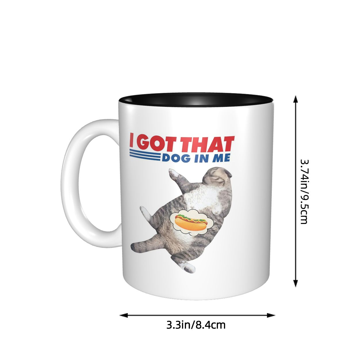 I Got That Dog In Me Mug Funny - Coffee Tea With Me 评论和价格